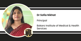Interview Dr Sofia Nikhat Principal at Bokaro Institute of Medical and Health Services